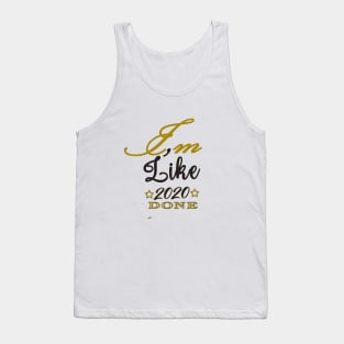 I,M Like 2020 Done Standing Tank Top